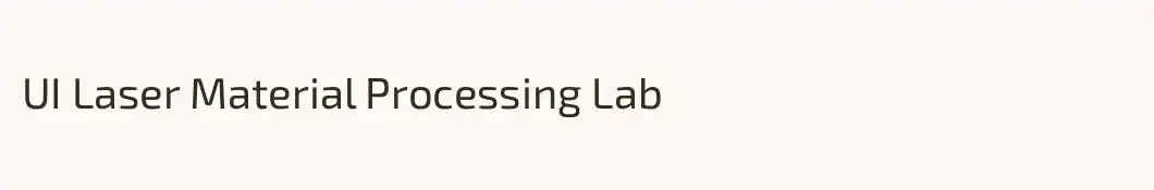 UI Laser Material Processing Lab